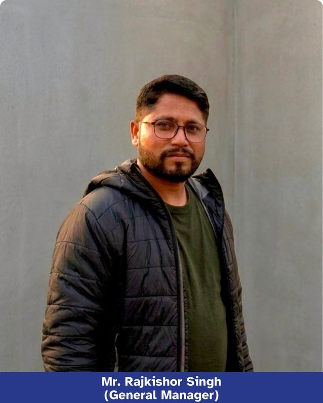 Mr. Rajkishor Singh, General Manager