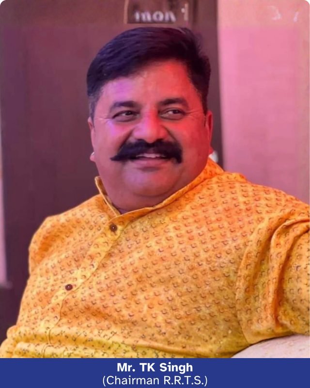 Mr. TK Singh, Chairman, RRTS Company